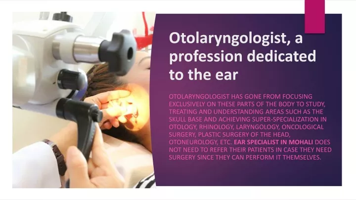 otolaryngologist a profession dedicated to the ear