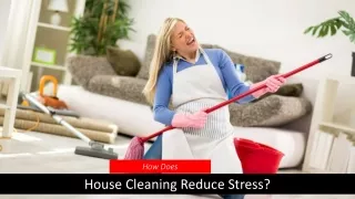 How Does House Cleaning Reduce Stress
