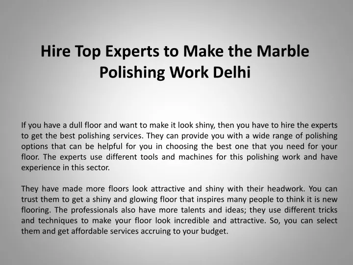 hire top experts to make the marble polishing