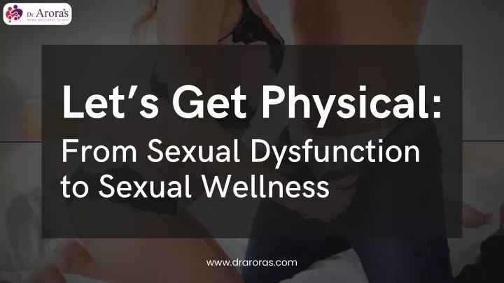let s get physical from sexual dysfunction
