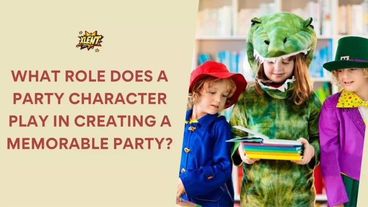 what role does a party character play in creating