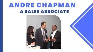 Andre Chapman - A Sales Associate
