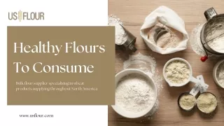 Healthy Flours To Consume