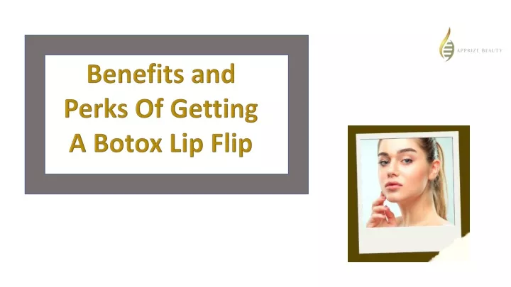 benefits and perks of getting a botox lip flip