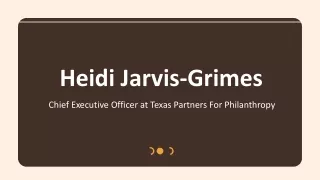 Heidi Jarvis-Grimes - A Highly Talented and Trained Expert