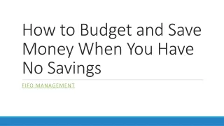 How to Budget and Save Money When You Have No Savings