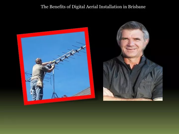 the benefits of digital aerial installation