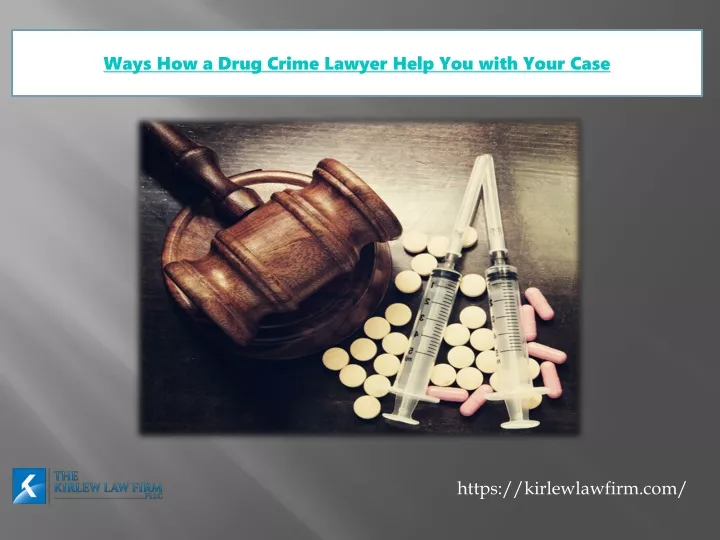 ways how a drug crime lawyer help you with your