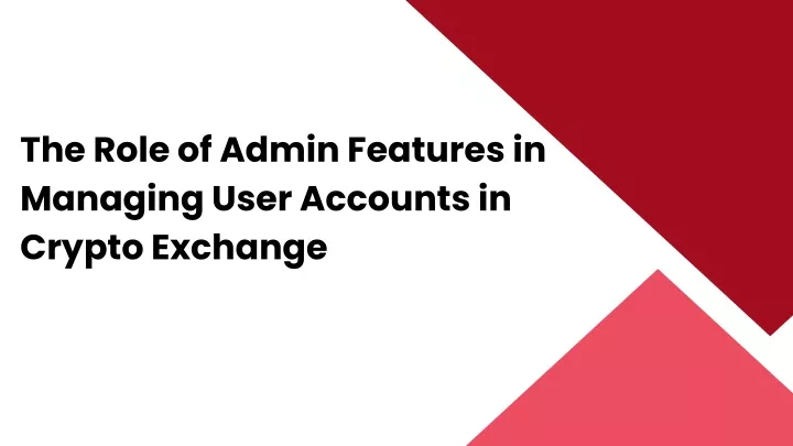 the role of admin features in managing user