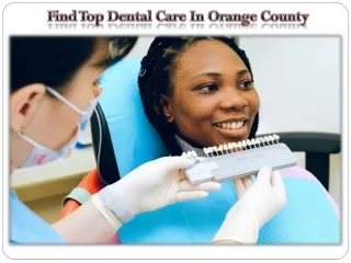 Find Top Dental Care In Orange County