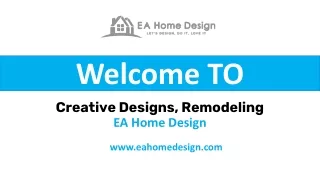 EA Home Designs Provides Remodeling Services