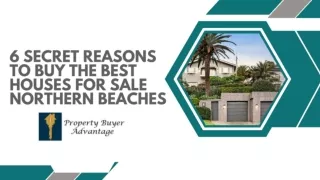 6 Secret Reasons to Buy the Best Houses for Sale Northern Beaches