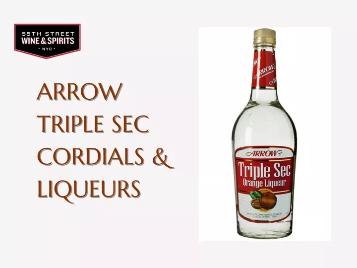 arrow arrow triple sec triple sec cordials