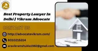 Best Property Lawyer In Delhi | Vikram Advocate