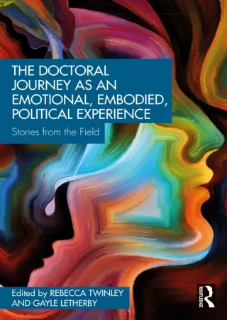PDF/READ The Doctoral Journey as an Emotional, Embodied, Political Experience: S