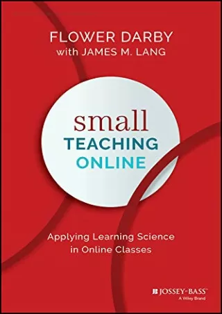 DOWNLOAD/PDF  Small Teaching Online: Applying Learning Science in Online Classes