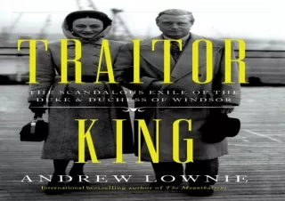 Download Traitor King: The Scandalous Exile of the Duke & Duchess of Windsor Ful