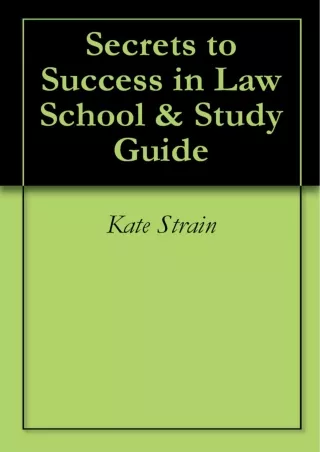 _PDF_ Secrets to Success in Law School & Study Guide