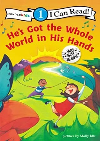 $PDF$/READ/DOWNLOAD He's Got the Whole World in His Hands: Level 1 (I Can Read!