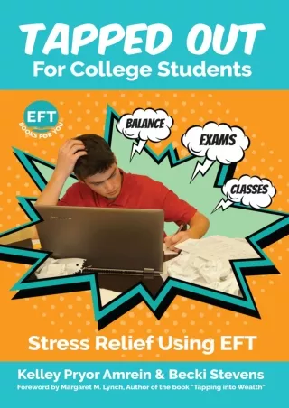 DOWNLOAD/PDF  Tapped Out For College Students: Stress Relief Using EFT