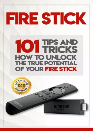DOWNLOAD/PDF  Fire Stick: How To Unlock The True Potential Of Your Fire Stick: P