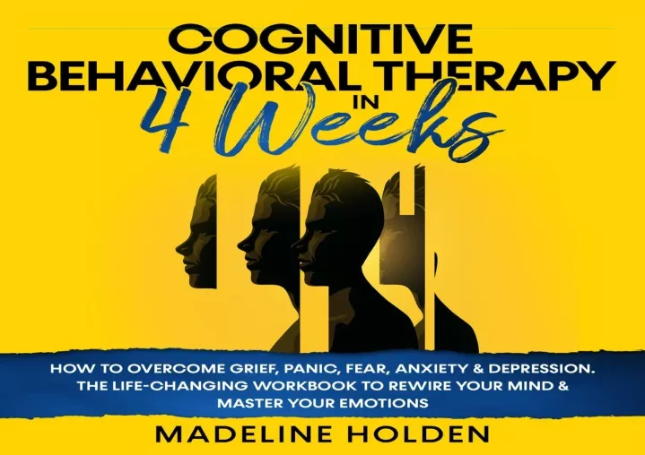 PPT - PDF Cognitive Behavioral Therapy in 4 Weeks: How to Overcome ...