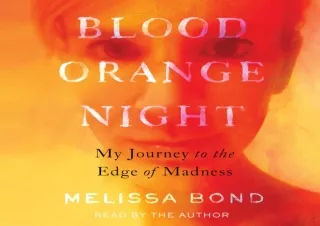 (PDF) Blood Orange Night: My Journey to the Edge of Madness Android