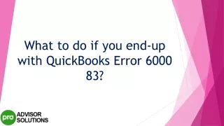 what to do if you end up with quickbooks error 6000 83