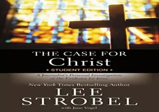 [READ PDF] The Case for Christ Student Edition: A Journalist's Personal Investig