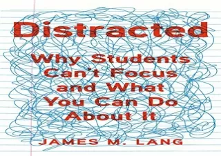 [DOWNLOAD PDF] Distracted: Why Students Can't Focus and What You Can Do About It