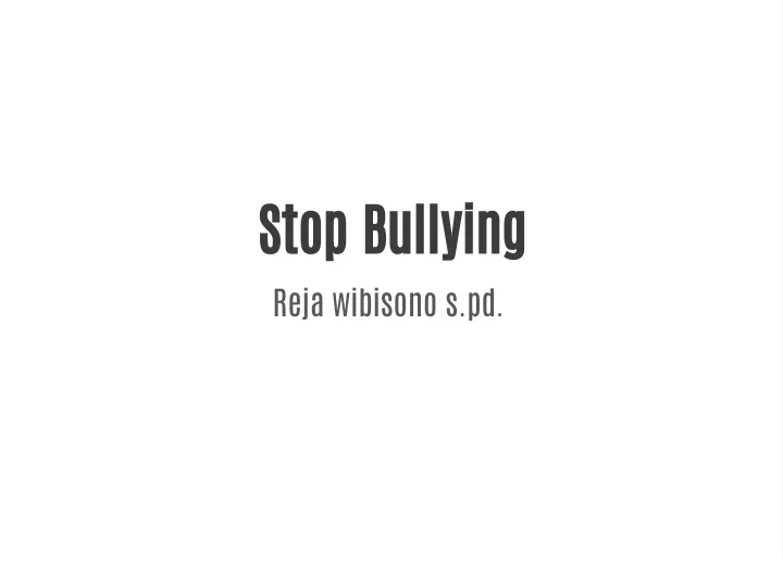 stop bullying reja wibisono s pd