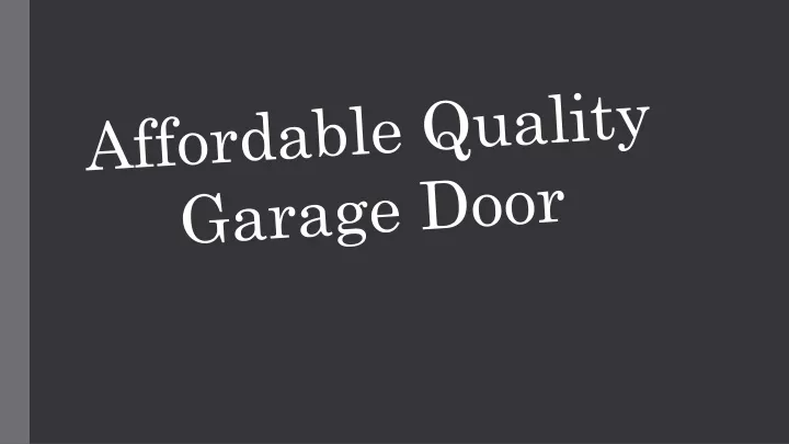 affordable quality garage door