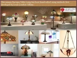 This unique Baroque Table Lamp has been handcrafted using methods first developed by Louis Comfort Tiffany.