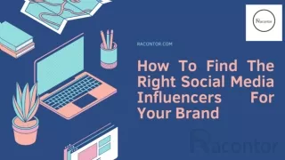 How To Find The Right Social Media Influencers For Your Brand
