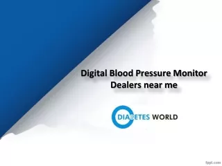 Digital Blood Pressure Monitor Dealers near me, Digital Blood Pressure Monitor Store near me – Diabetes World
