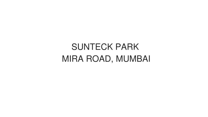 sunteck park mira road mumbai