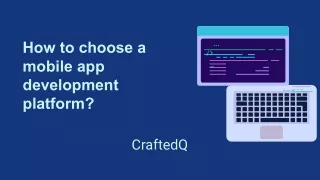 How to choose a mobile app development platform - CraftedQ