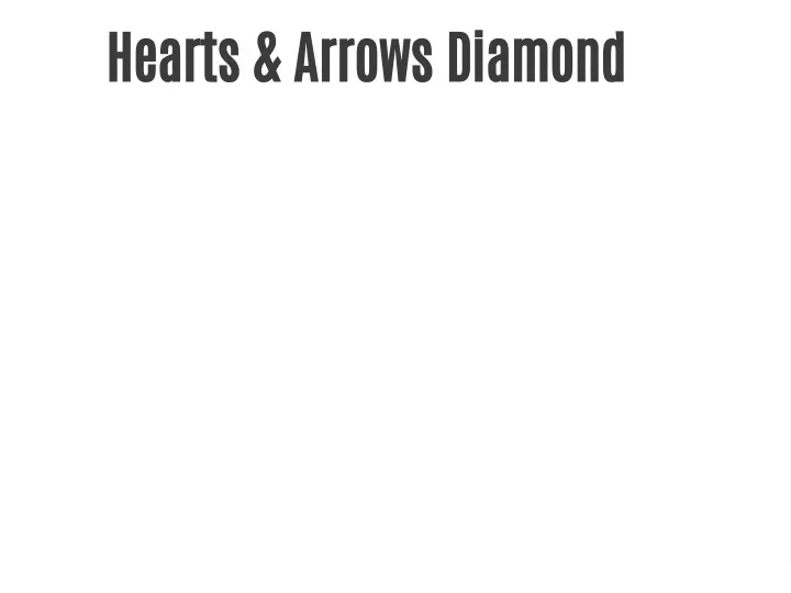 hearts arrows diamond