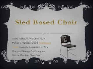 sled based chair