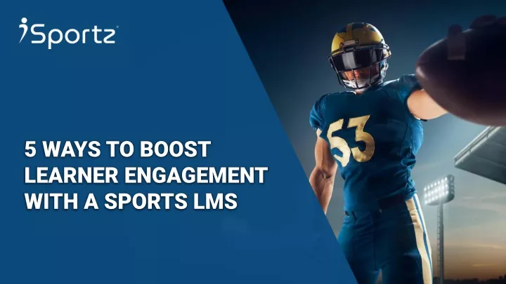 5 ways to boost learner engagement with a sports