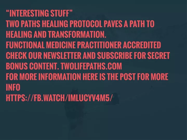 interesting stuff two paths healing protocol