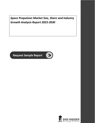Space Propulsion Market Size, Share and Industry Growth Analysis Report 2023-2030