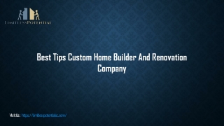 Custom Home Builder And Renovation Company