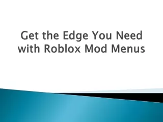 get the edge you need with roblox mod menus