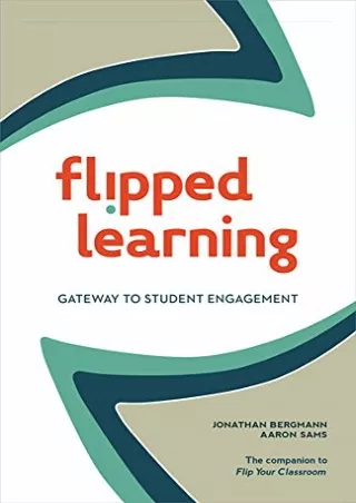 (PDF/DOWNLOAD) Flipped Learning: Gateway to Student Engagement