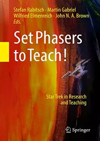 DOWNLOAD/PDF  Set Phasers to Teach!: Star Trek in Research and Teaching