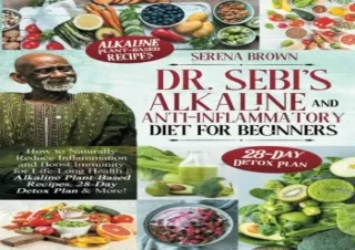 Download Dr. Sebi's Alkaline and Anti-Inflammatory Diet for Beginners: How to Na