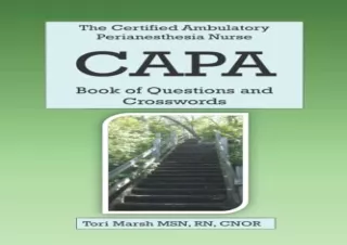 Download The Certified Ambulatory Perianesthesia Nurse CAPA Book of Questions an