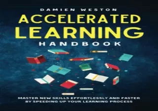 (PDF) ACCELERATED LEARNING HANDBOOK: Master New Skills Effortlessly and Faster b