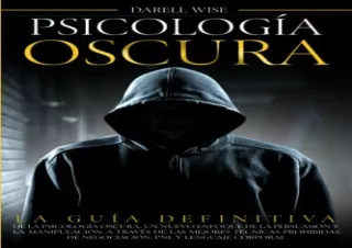 PDF Psicología Oscura: La Guía Definitiva de la Psicología Oscura, Un Nuevo Enfo